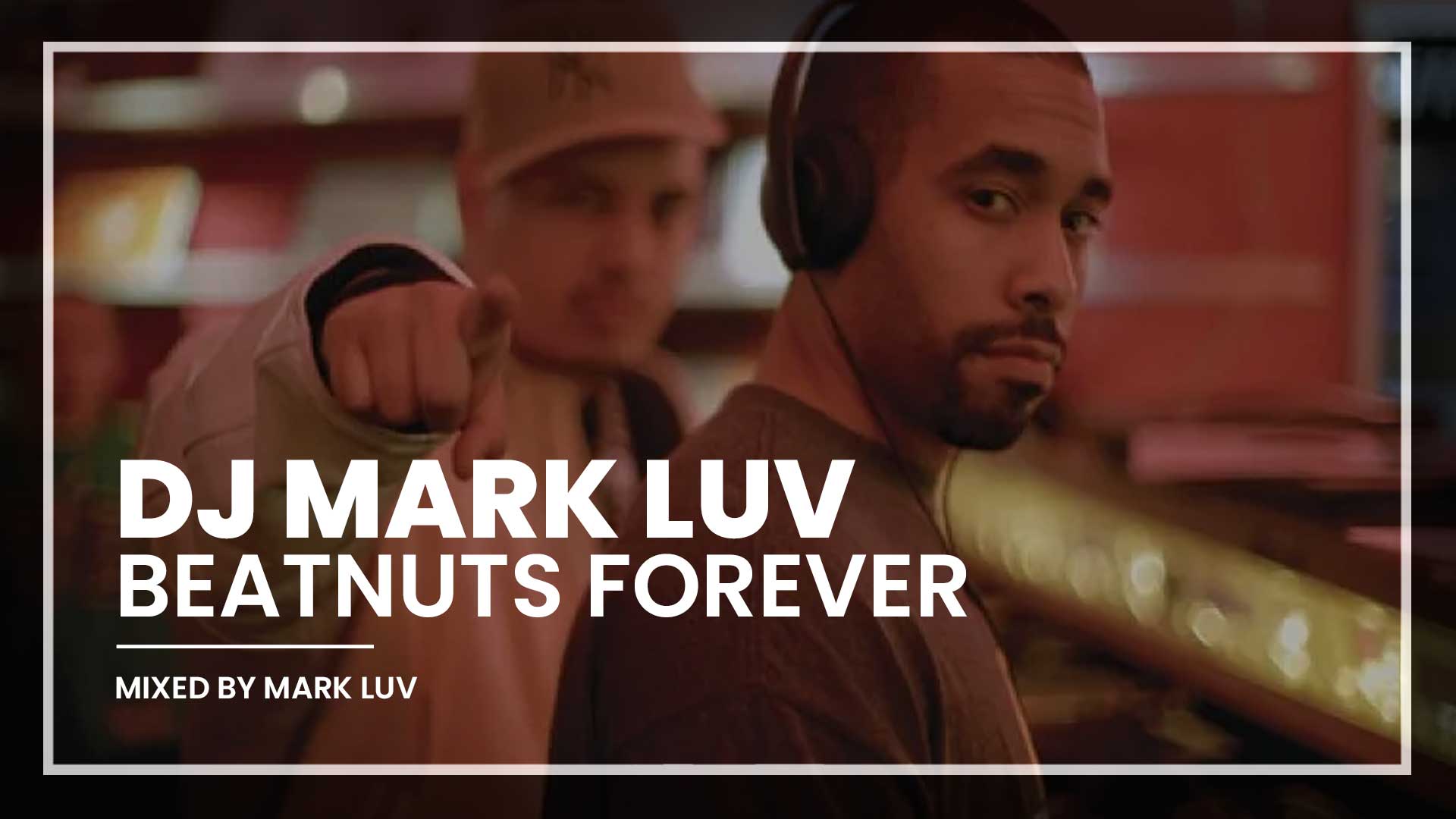 DJ Mark Luv - Beatnuts Forever