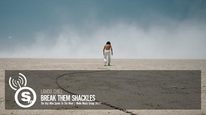 Lando Chill - Break Them Shackles