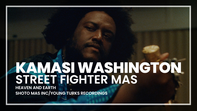 Kamasi Washington - Street Fighter Mas