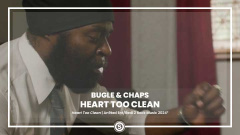 Bugle & Chaps - Heart Too Clean