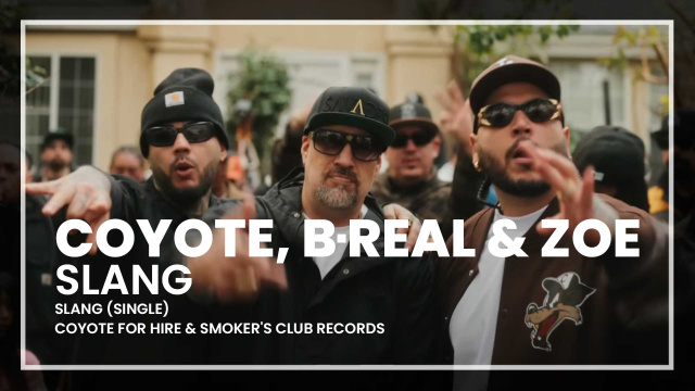 Coyote, B-Real & Zoe Osama - sLAng