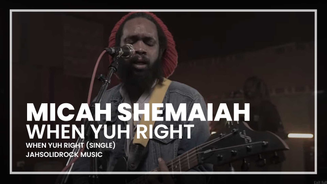 Micah Shemaiah - When Yuh Right