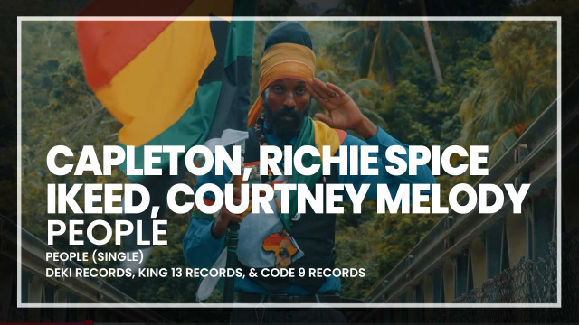 Capleton, Richie Spice, ikeed, Courtney Melody - People