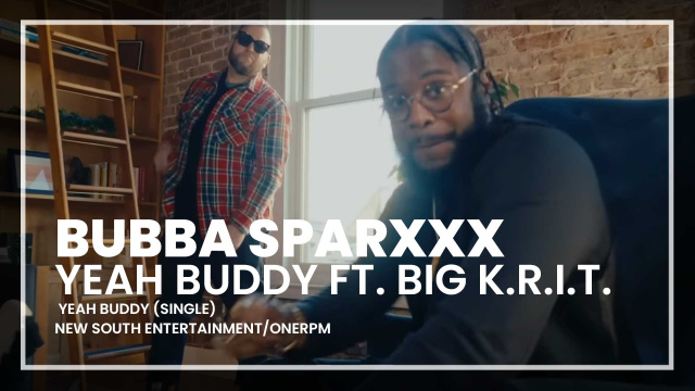 Bubba Sparxxx & Big K.R.I.T. - Yeah Buddy