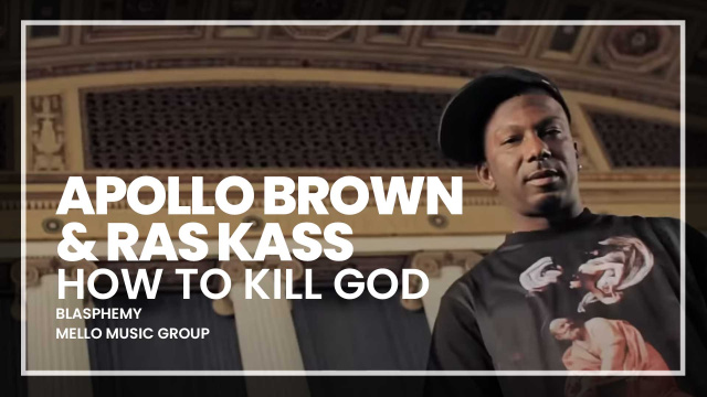 Ras Kass & Apollo Brown - How To Kill God