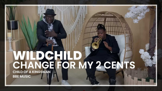 Wildchild - Change For My 2 Cents