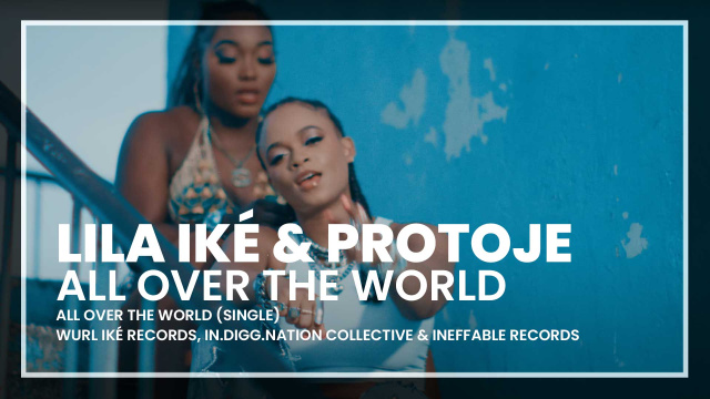 Lila Iké - All Over the World ft. Protoje