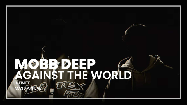 Mobb Deep - Against The World