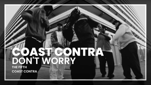 Coast Contra - DON'T WORRY