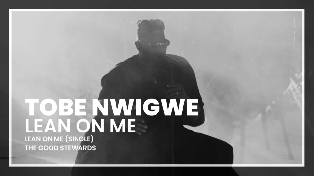 Tobe Nwigwe - Lean On Me