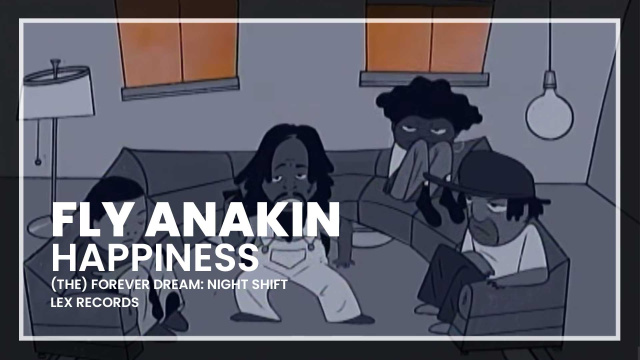 Fly Anakin - Happiness ft. $ilkMoney & Henny L.O.