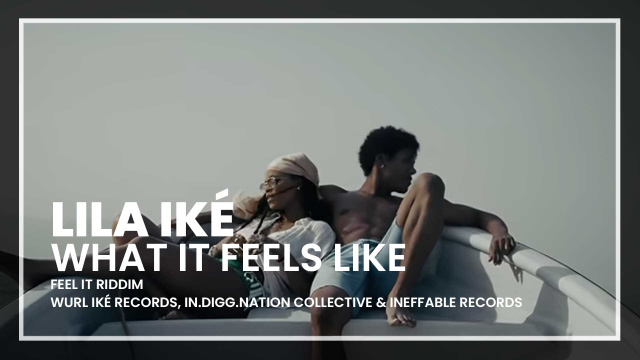 Lila Iké - What it Feels Like