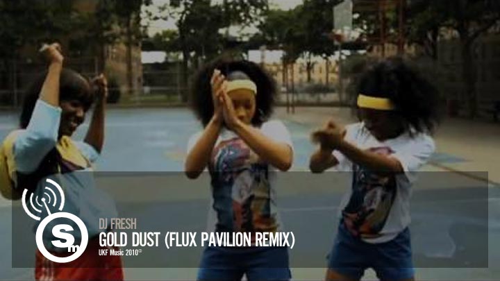 DJ Fresh - Gold Dust (Flux Pavilion Remix)