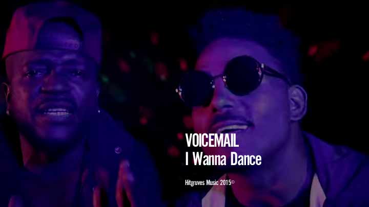 Voicemail - I Wanna Dance
