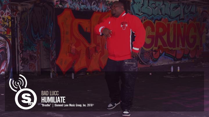Bad Lucc - Humiliate
