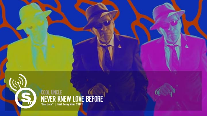 Cool Uncle - Never Knew Love Before