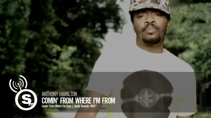 Anthony Hamilton - Comin' From Where I'm From