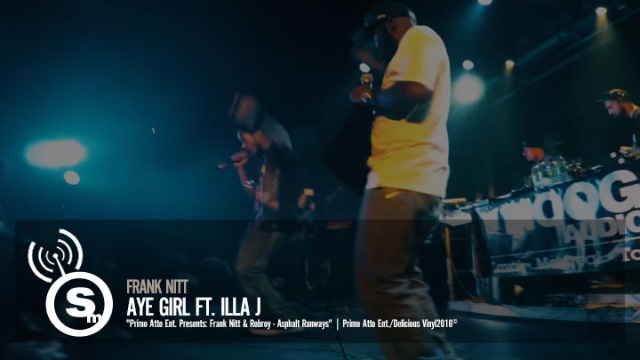Frank Nitt - Aye girl ft. Illa J