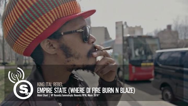 King Ital Rebel - Empire State (Where di Fire Burn n Blaze)