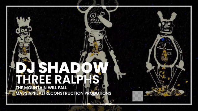 DJ Shadow - Three Ralphs